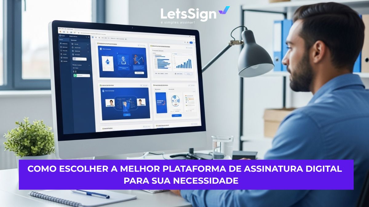 Como escolher a melhor plataforma de assinatura digital para sua necessidade